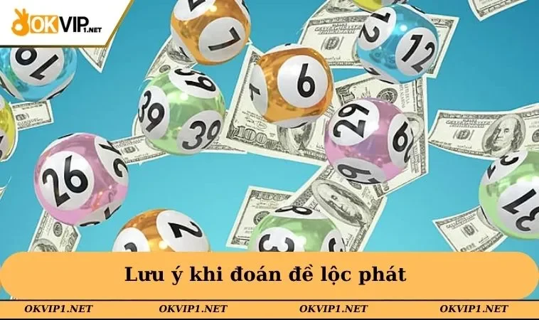 Lưu ý khi đoán đề lộc phát