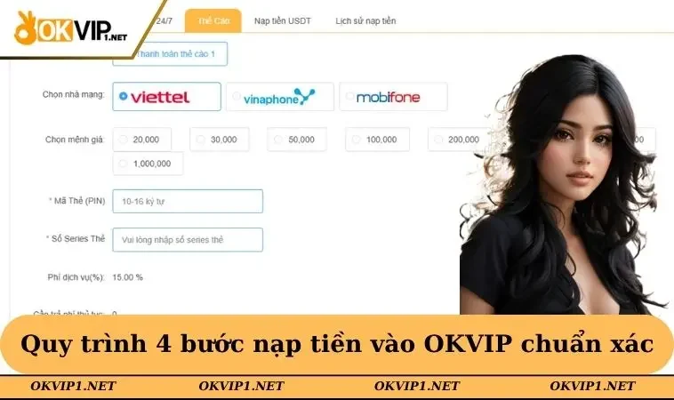 Quy trình 4 bước nạp tiền vào OKVIP chuẩn xác